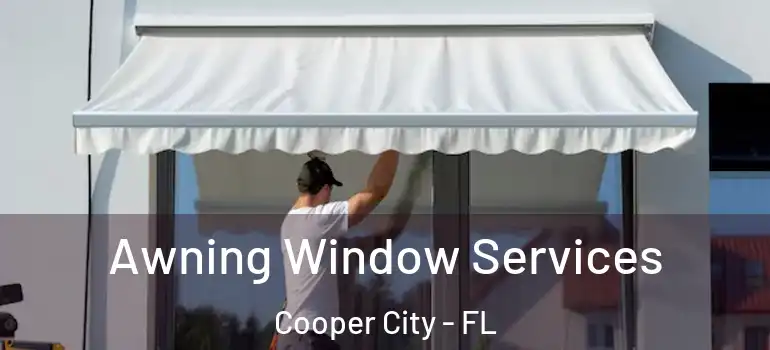  Awning Window Services Cooper City - FL
