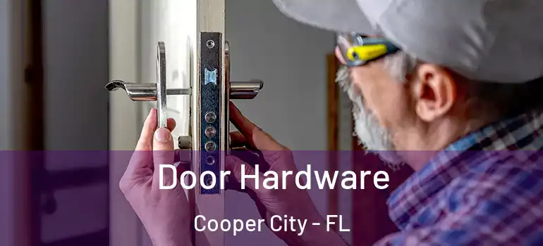  Door Hardware Cooper City - FL