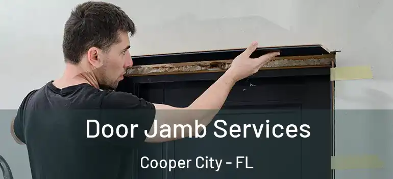  Door Jamb Services Cooper City - FL