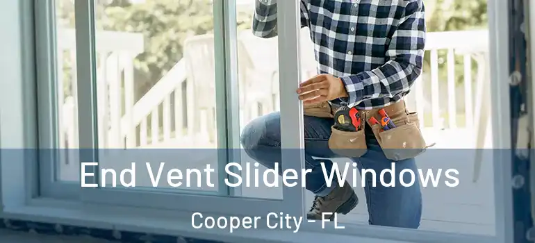  End Vent Slider Windows Cooper City - FL