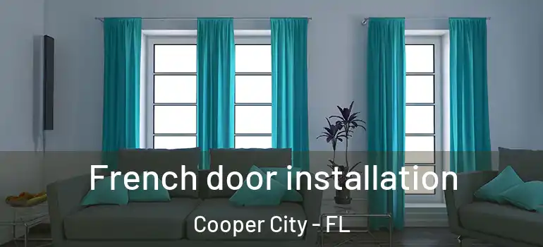  French door installation Cooper City - FL