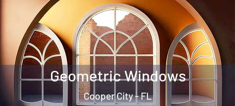  Geometric Windows Cooper City - FL