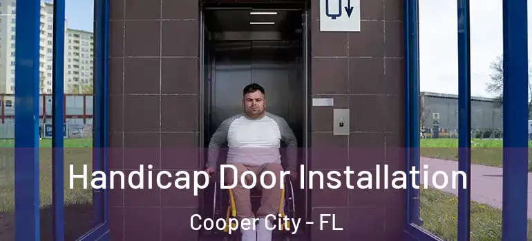  Handicap Door Installation Cooper City - FL