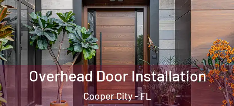  Overhead Door Installation Cooper City - FL