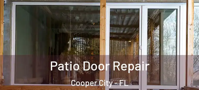  Patio Door Repair Cooper City - FL