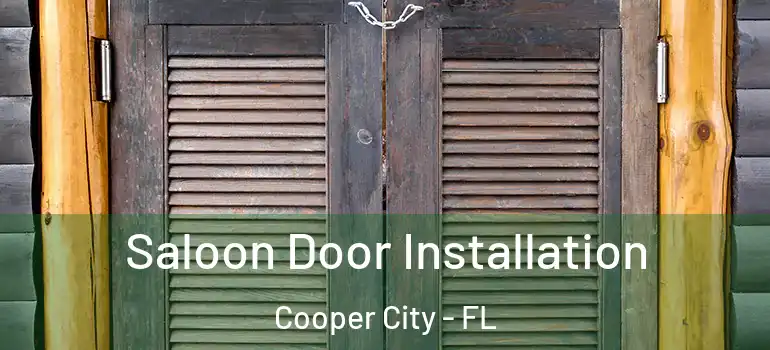  Saloon Door Installation Cooper City - FL