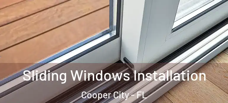  Sliding Windows Installation Cooper City - FL