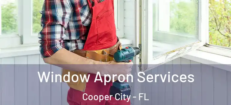  Window Apron Services Cooper City - FL